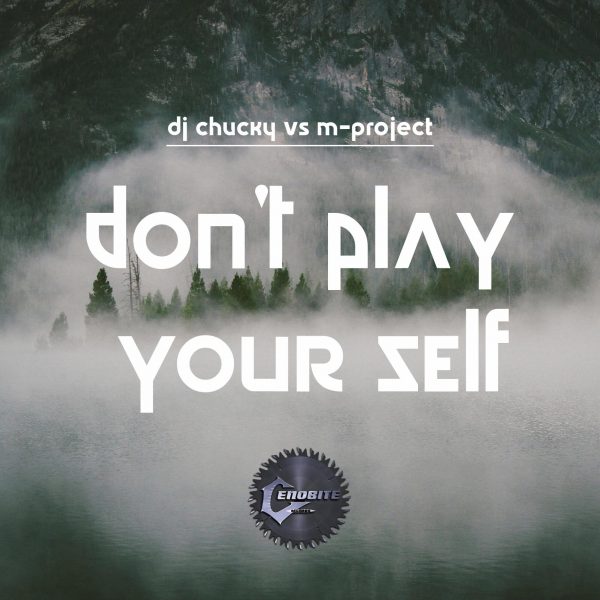 DJ Chucky vs M-Project - Don't Play Your Self-0