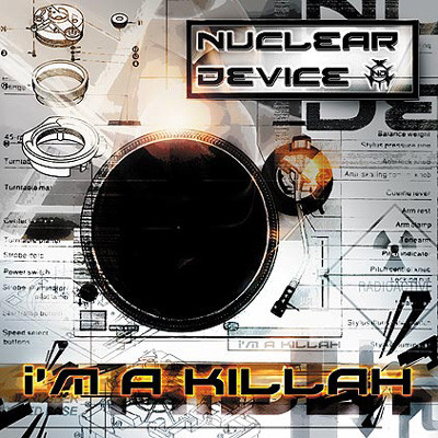Nuclear Device – I'm A Killah front