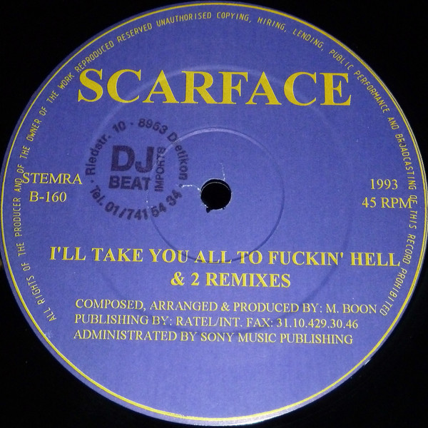 Scarface – I'll Take You All To Fuckin' Hell